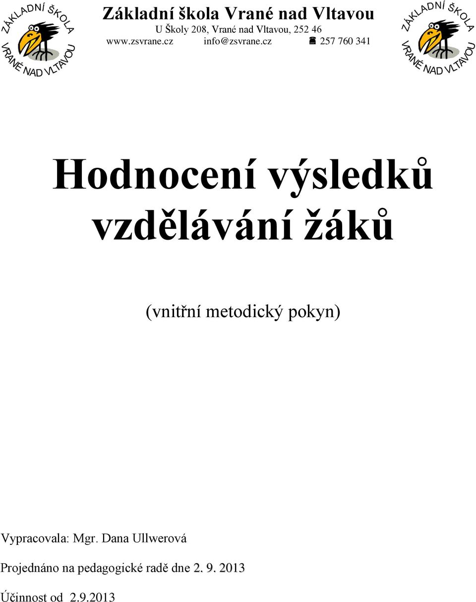 cz 257 760 341 Hodnocení výsledků vzdělávání žáků (vnitřní metodický