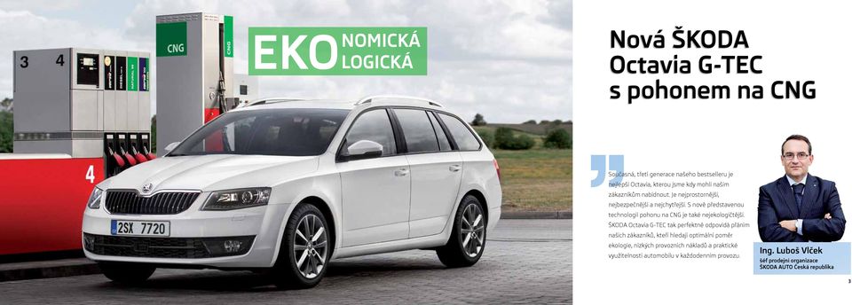 Je nejprostornější, nejbezpečnější a nejchytřejší. S nově představenou technologií pohonu na CNG je také nejekologičtější.