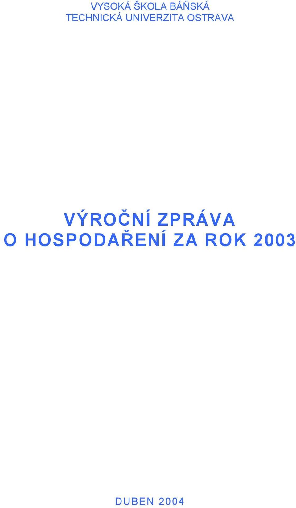 OSTRAVA VÝROČNÍ ZPRÁVA O