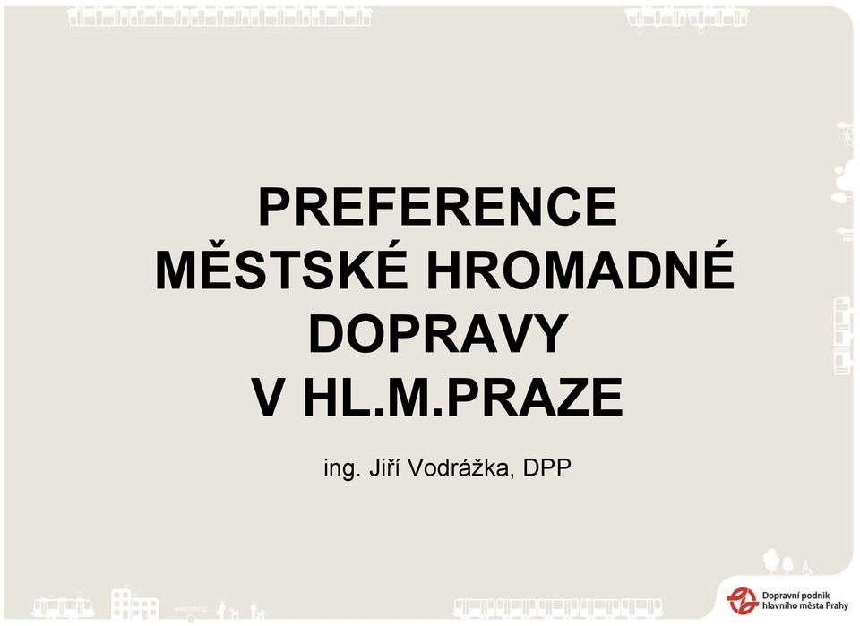 DOPRAVY V HL.M.