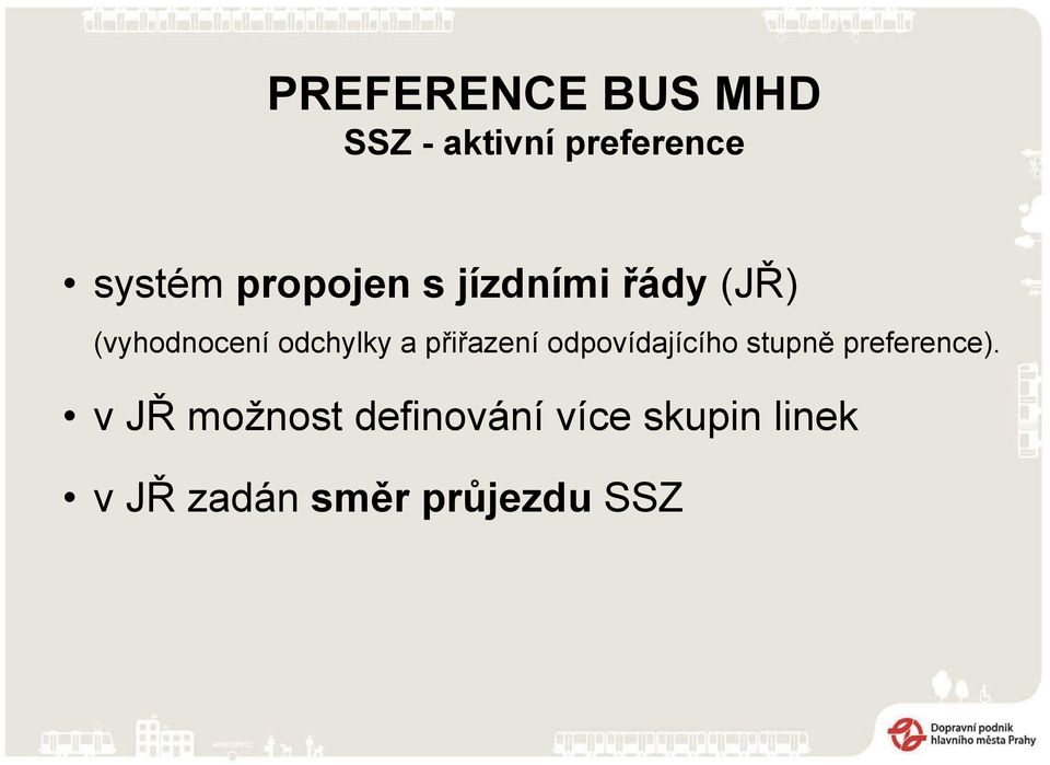 přiřazení odpovídajícího stupně preference).