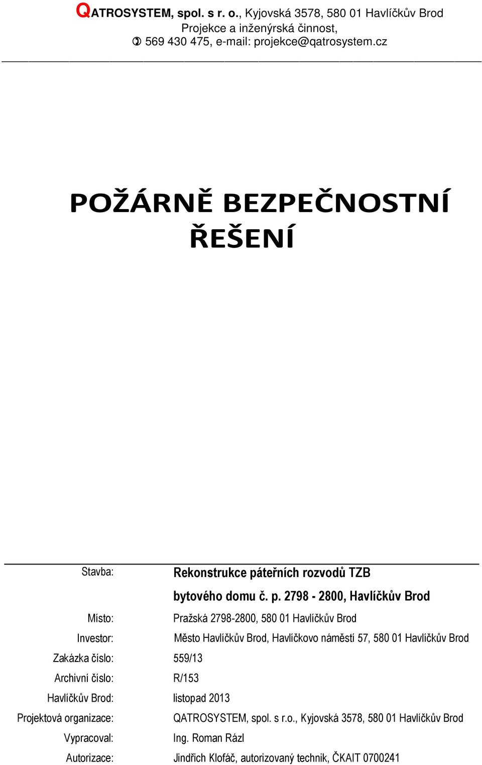 teřních rozvodů TZB bytového domu č. p.