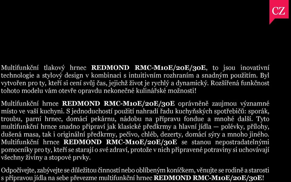 Multifunkční hrnce REDMOND RMC-M10E/20E/30E oprávněně zaujmou významné místo ve vaší kuchyni.