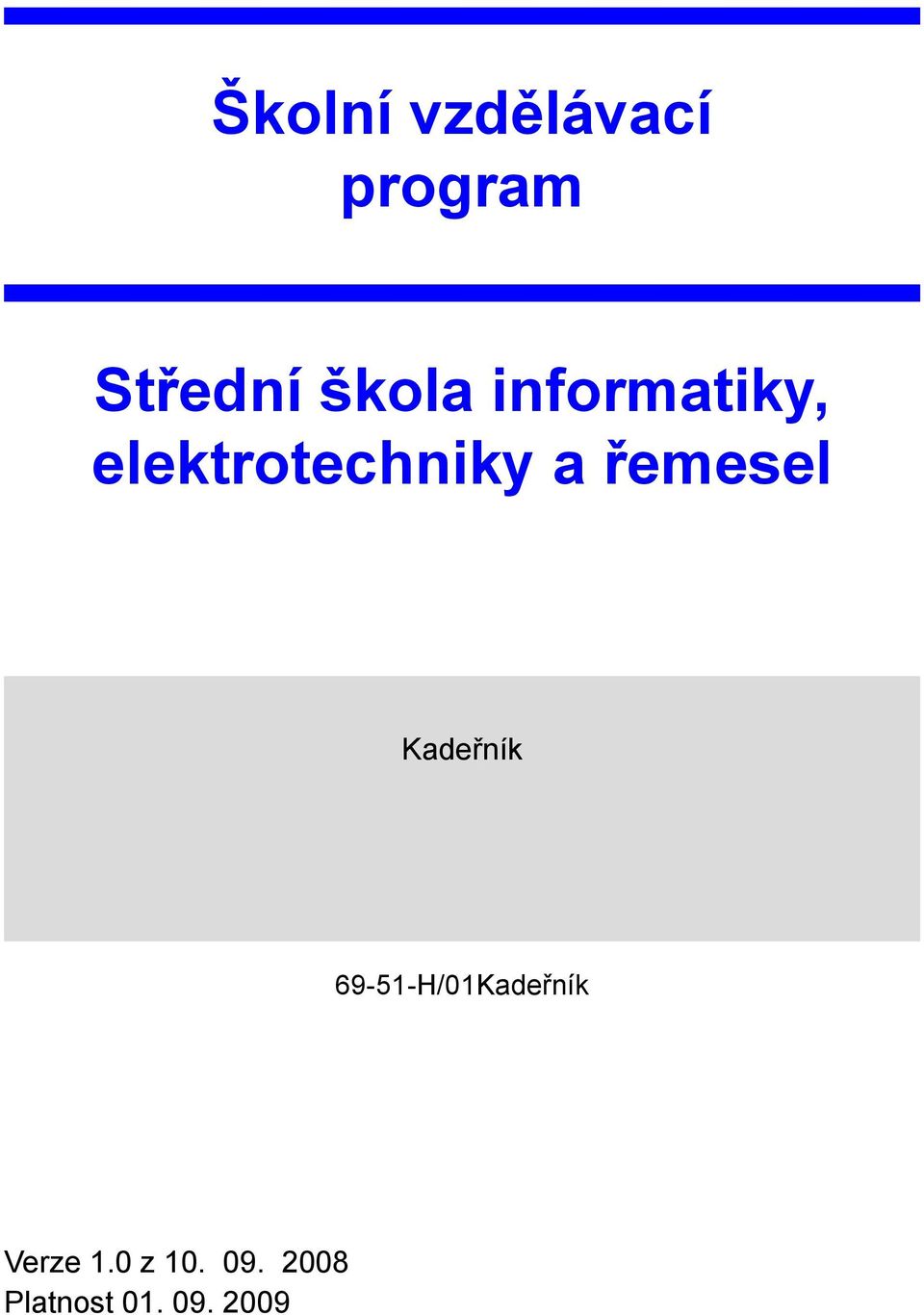 řemesel Kadeřník 69-51-H/01Kadeřník