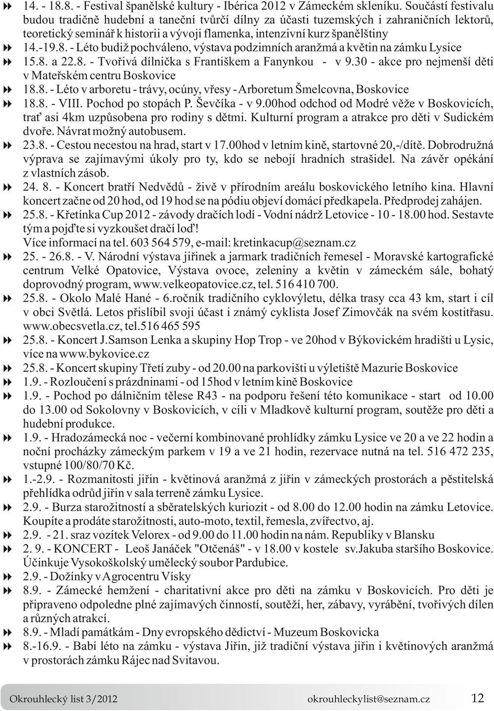 Fanynkou - v 930 - akce pro nejmenší děti v Mateřském centru Boskovice 8 188 - Léto v arboretu - trávy, ocúny, vřesy - Arboretum Šmelcovna, Boskovice 8 188 - VIII Pochod po stopách P Ševčíka - v