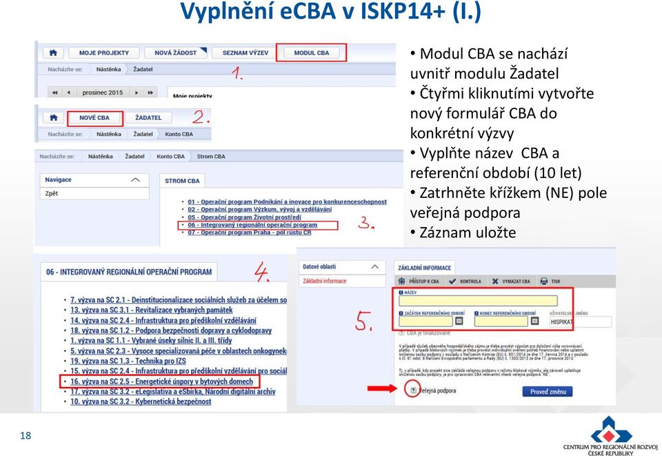 kliknutími vytvořte nový formulář CBA do konkrétní výzvy