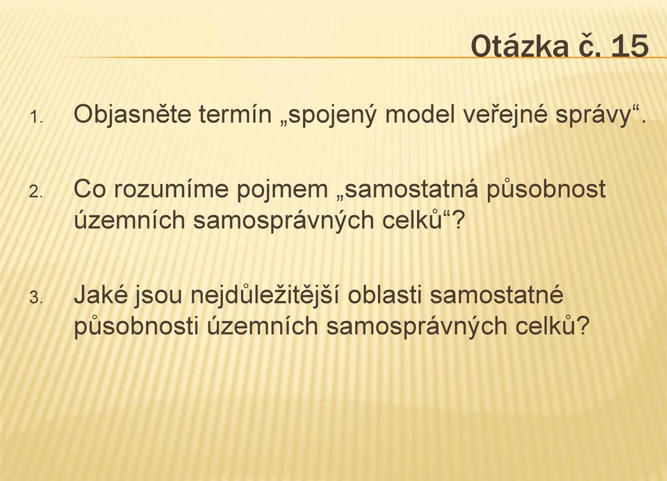 Co rozumíme pojmem samostatná působnost územních