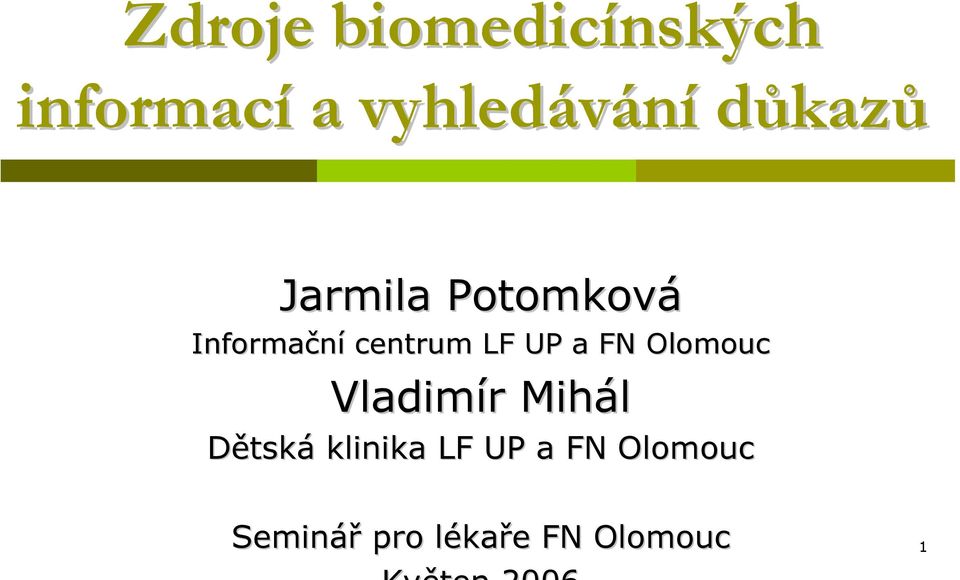 UP a FN Olomouc Vladimír Mihál Dětská klinika LF