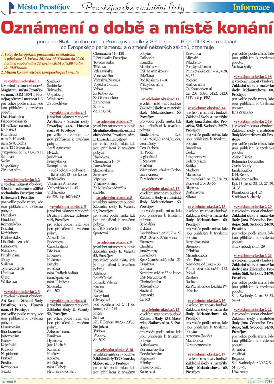 TGM 130/14,, přízemí, místnost č. 5 Dukelská brána Filipcovo náměstí Hlaváčkovo náměstí Knihařská Kramářská nám. E. Husserla nám. Svat. Čecha nám. T.G. Masaryka Svatoplukova č.or.