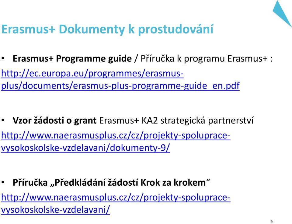 eu/programmes/erasmusplus/documents/erasmus plus programme guide_en.pdf http://www.naerasmusplus.