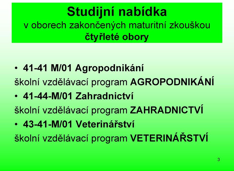 AGROPODNIKÁNÍ 41-44-M/01 Zahradnictví školní vzdělávací program