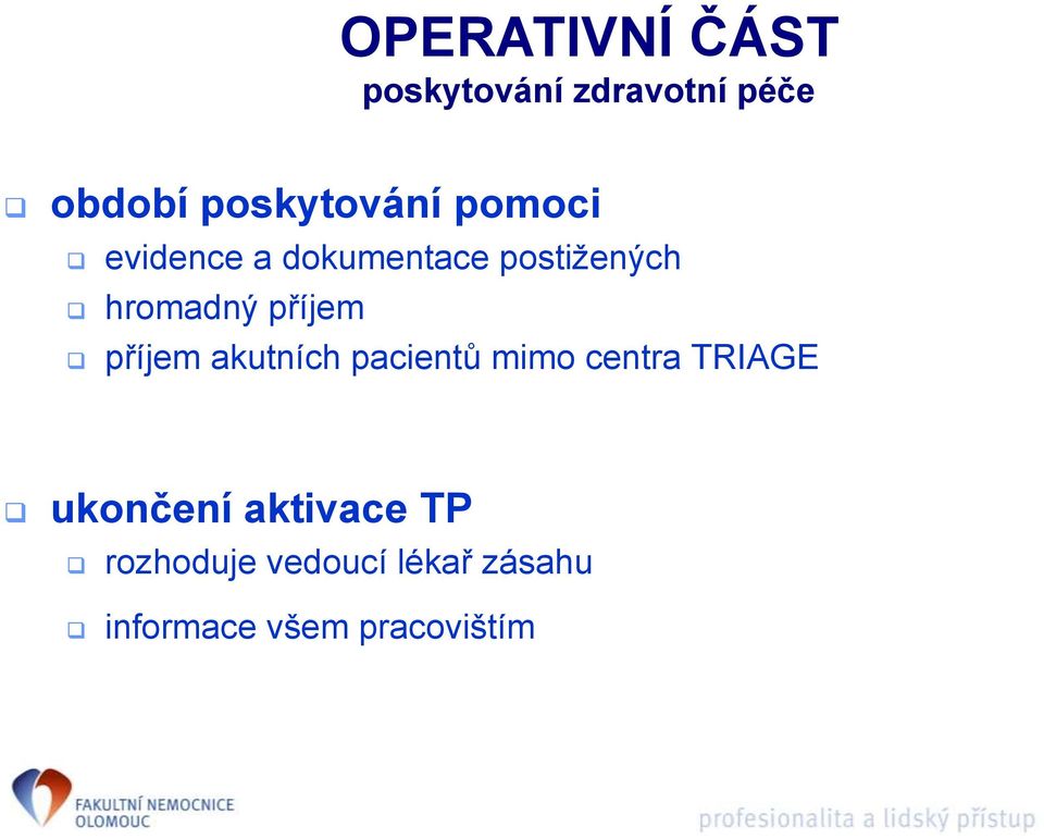 hromadný příjem příjem akutních pacientů mimo centra TRIAGE