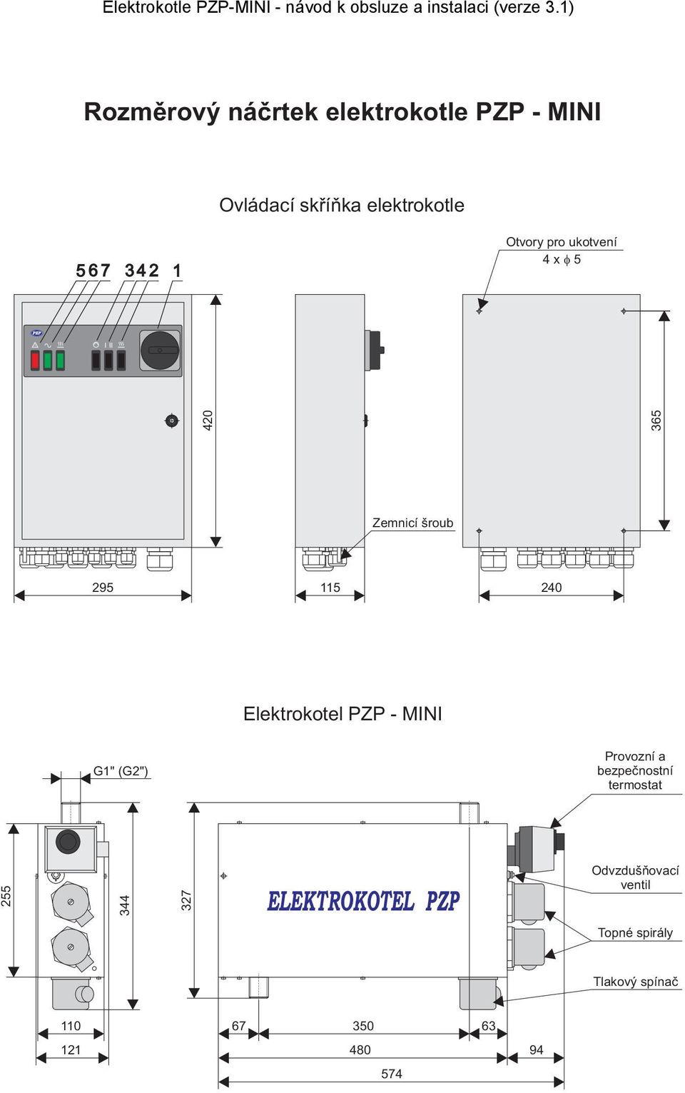 PZP - MINI G1" (G2") Provozní a bezpeènostní termostat 255 344 327 ELEKTROKOTEL