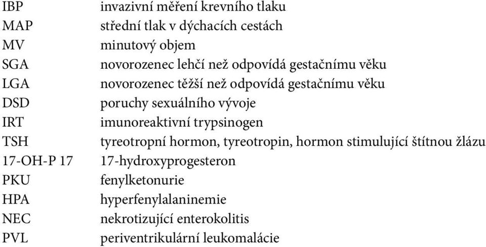 poruchy sexuálního vývoje imunoreaktivní trypsinogen tyreotropní hormon, tyreotropin, hormon stimulující štítnou