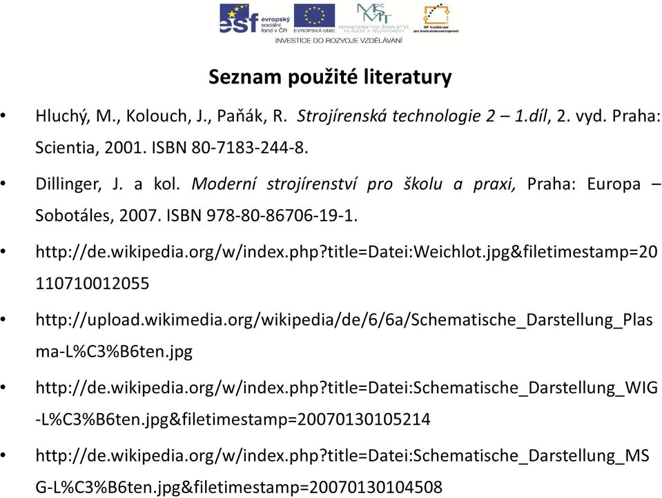 jpg&filetimestamp=20 110710012055 http://upload.wikimedia.org/wikipedia/de/6/6a/schematische_darstellung_plas ma-l%c3%b6ten.jpg http://de.wikipedia.org/w/index.php?