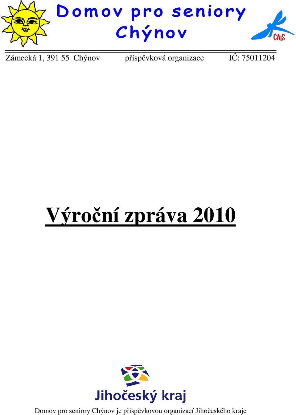 zpráva 2010 Domov pro seniory Chýnov