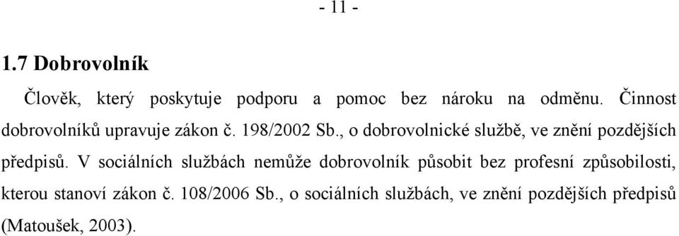 , o dobrovolnické službě, ve znění pozdějších předpisů.