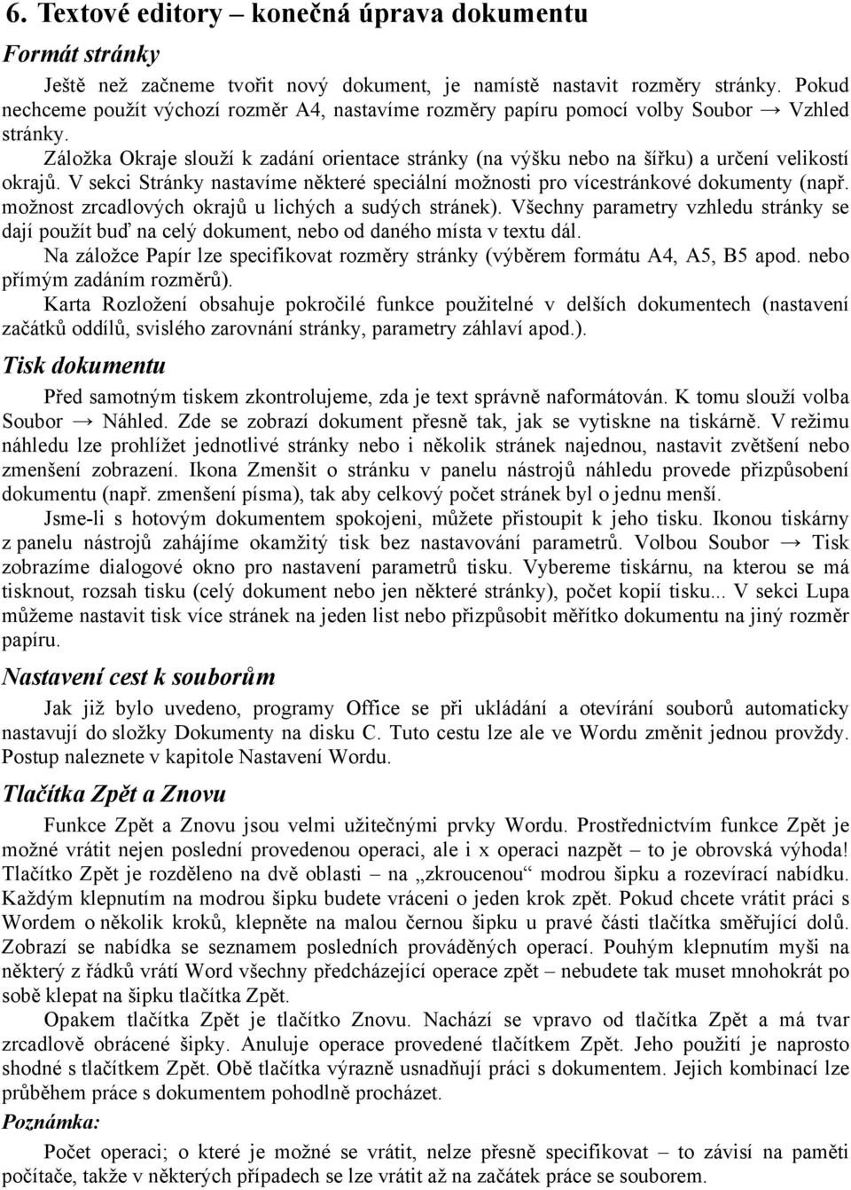 Záložka Okraje slouží k zadání orientace stránky (na výšku nebo na šířku) a určení velikostí okrajů. V sekci Stránky nastavíme některé speciální možnosti pro vícestránkové dokumenty (např.