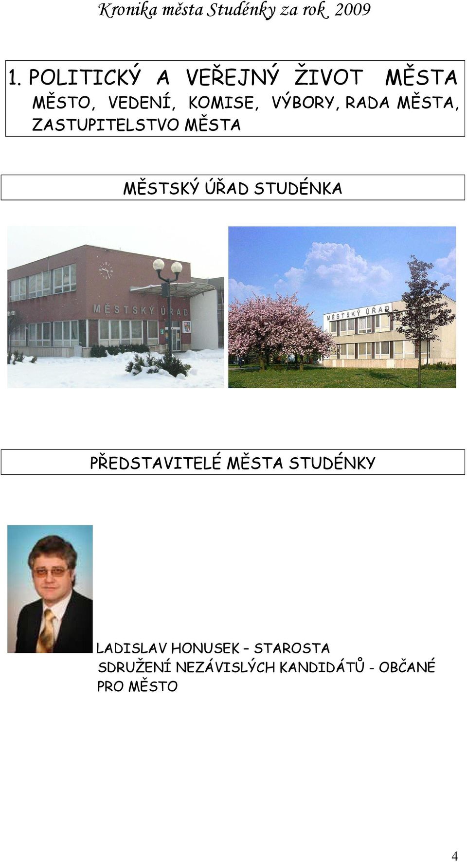 ÚŘAD STUDÉNKA PŘEDSTAVITELÉ MĚSTA STUDÉNKY LADISLAV