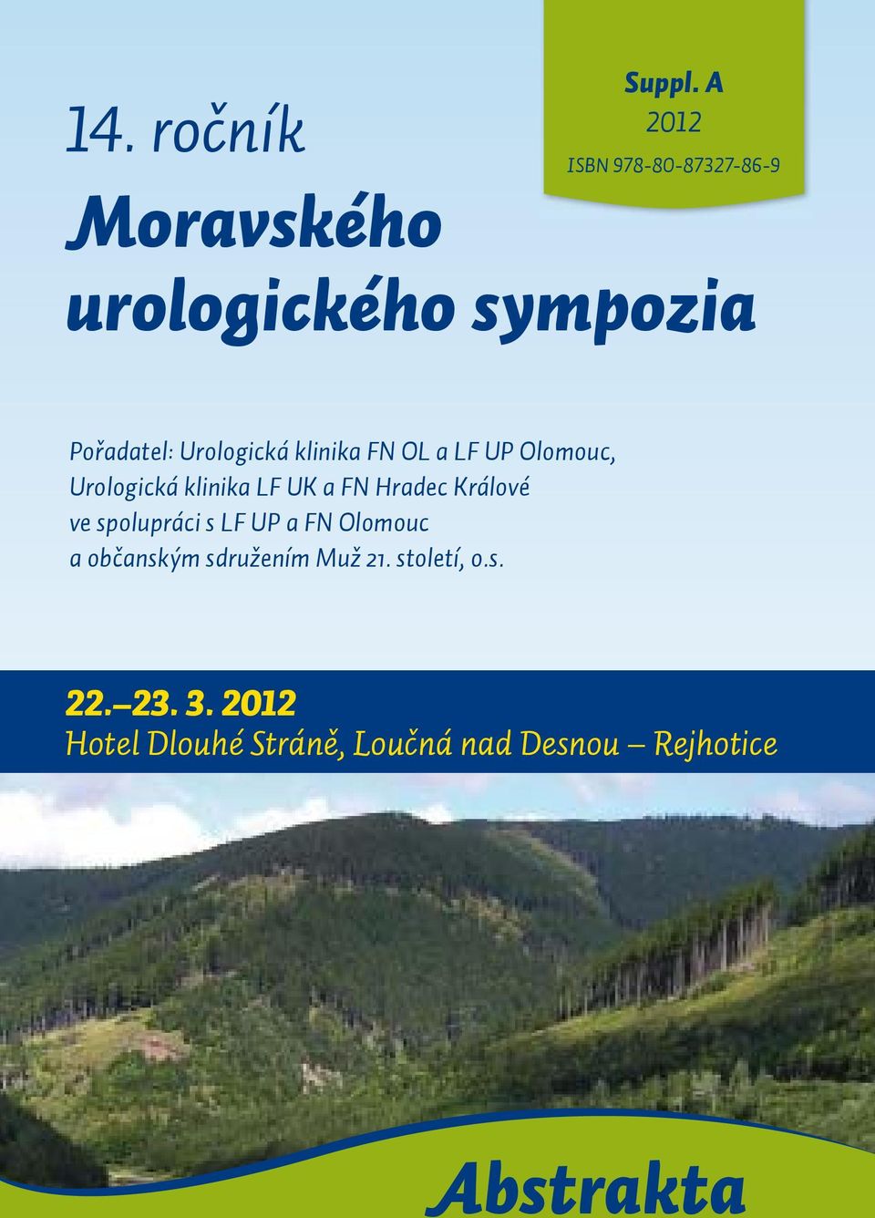 FN OL a LF UP Olomouc, Urologická klinika LF UK a FN Hradec Králové ve spolupráci