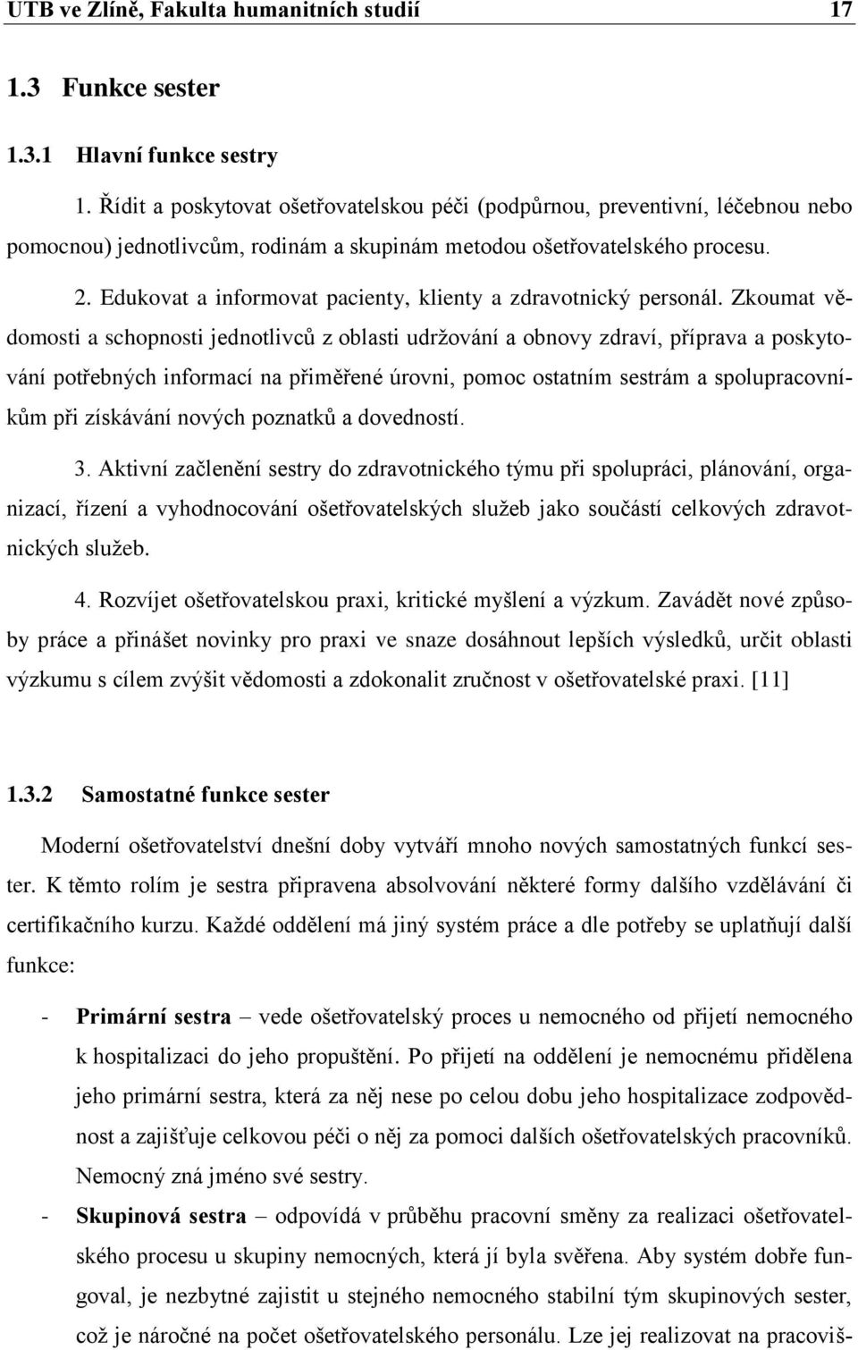 Edukovat a informovat pacienty, klienty a zdravotnický personál.