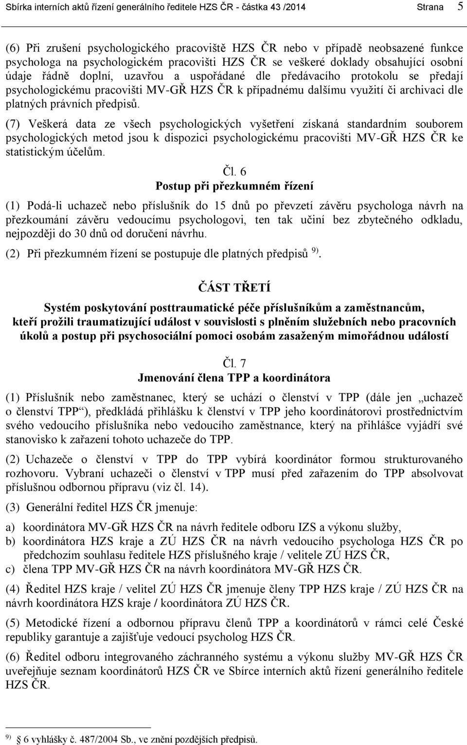 využití či archivaci dle platných právních předpisů.