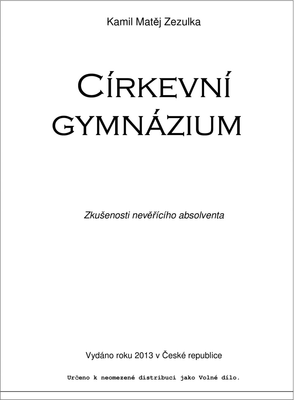 Vydáno roku 2013 v České republice