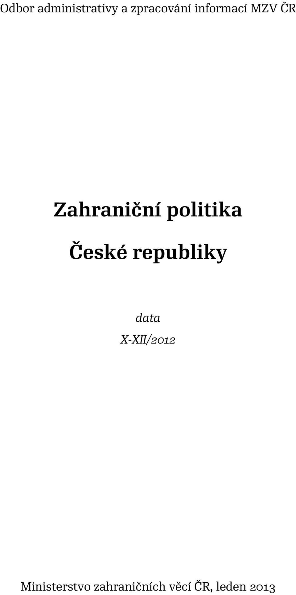 České republiky data X-XII/2012