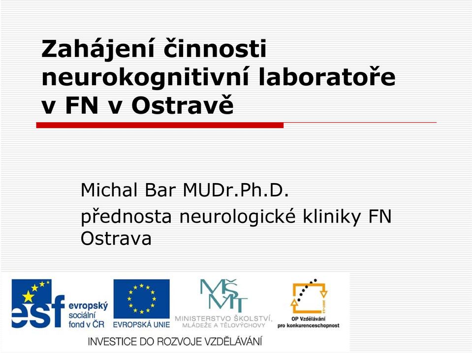 vostravě Michal Bar MUDr