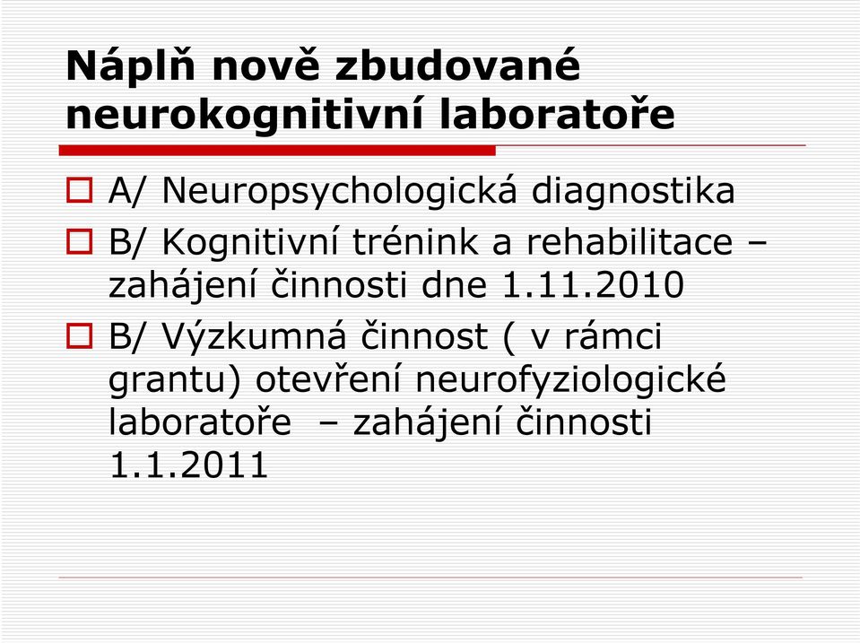 rehabilitace zahájení činnosti dne 1.11.