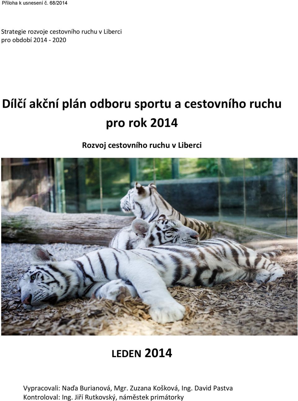 akční plán odboru sportu a cestovního ruchu pro rok 2014 Rozvoj cestovního ruchu v