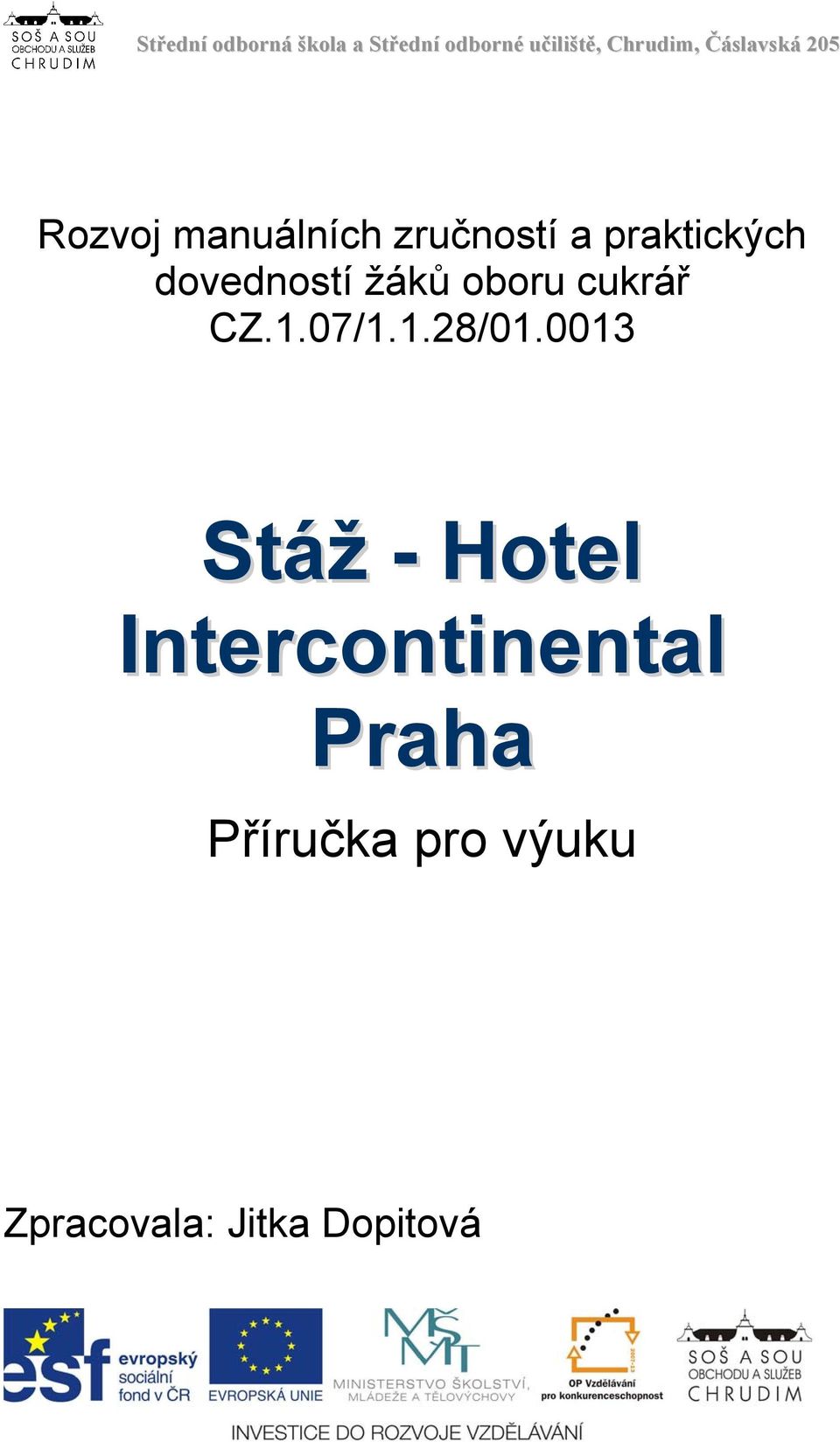 0013 Stáž - Hotel Intercontinental Praha