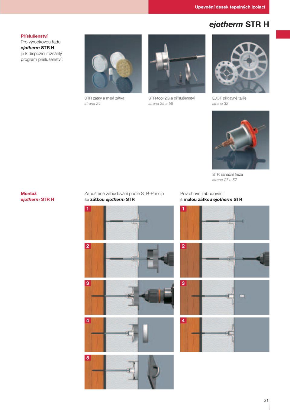 přídavné talíře strana 32 STR sanační fréza strana 27 a 57 Montáž ejotherm STR H Zapuštěné
