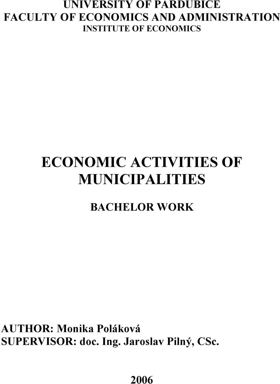 ACTIVITIES OF MUNICIPALITIES BACHELOR WORK AUTHOR: