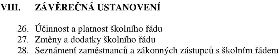 Změny a dodatky školního řádu 28.