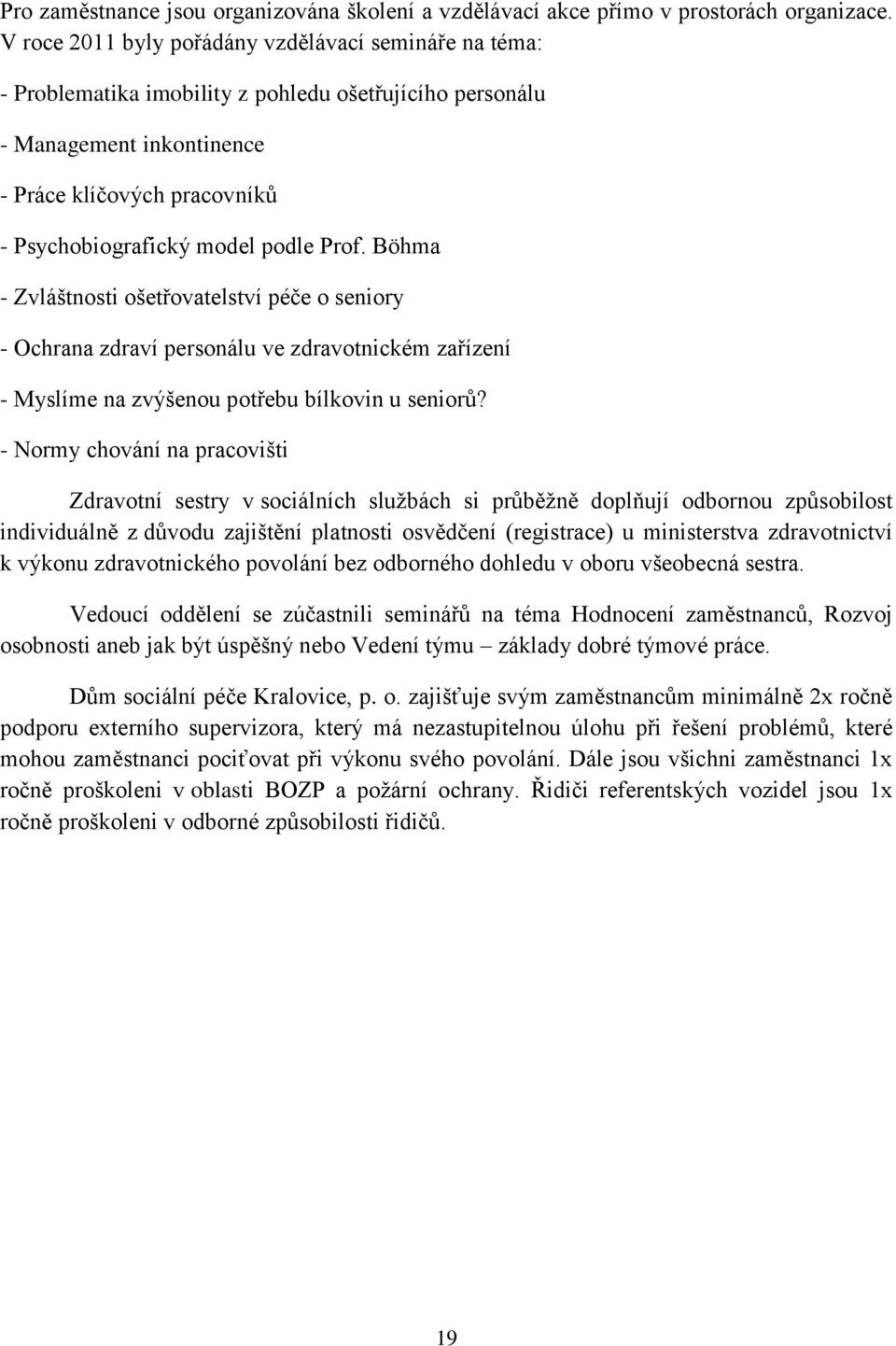 Prof. Böhma - Zvláštnosti ošetřovatelství péče o seniory - Ochrana zdraví personálu ve zdravotnickém zařízení - Myslíme na zvýšenou potřebu bílkovin u seniorů?