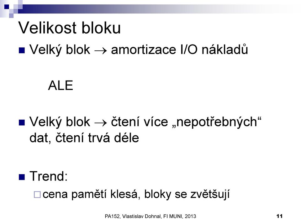 čtení trvá déle Trend: cena pamětí klesá, bloky