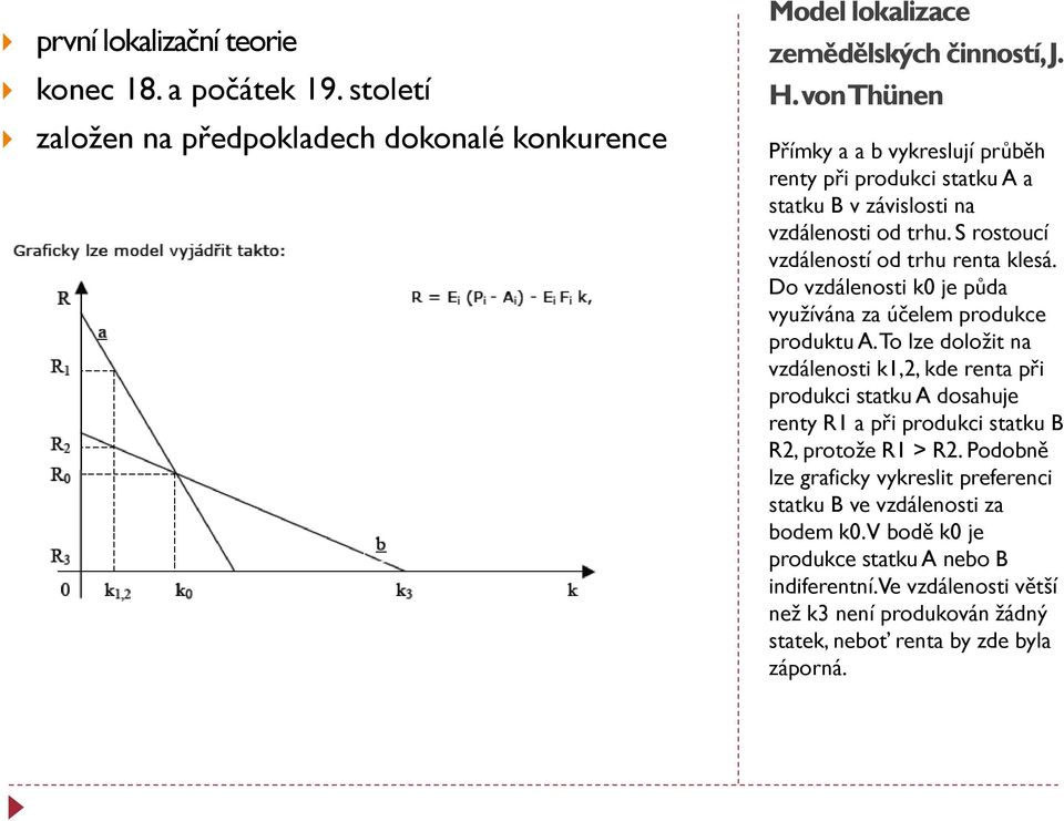 Do vzdálenosti k0 je půda využívána za účelem produkce produktu A.