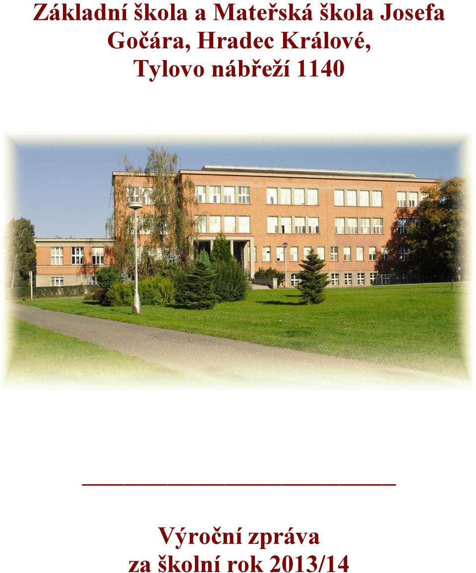 Králové, Tylovo nábřeží 1140