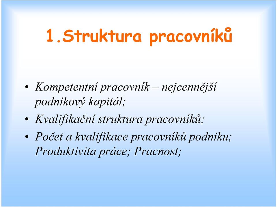 struktura pracovníků; Počet a kvalifikace