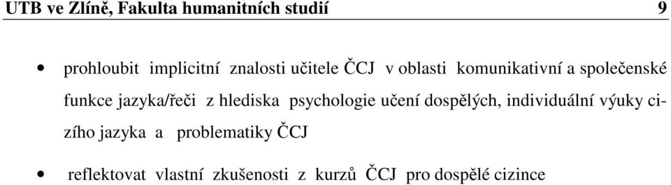 jazyka/ei z hlediska psychologie uení dosplých, individuální výuky