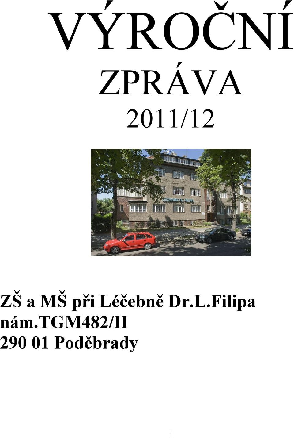 Léčebně Dr.L.Filipa nám.