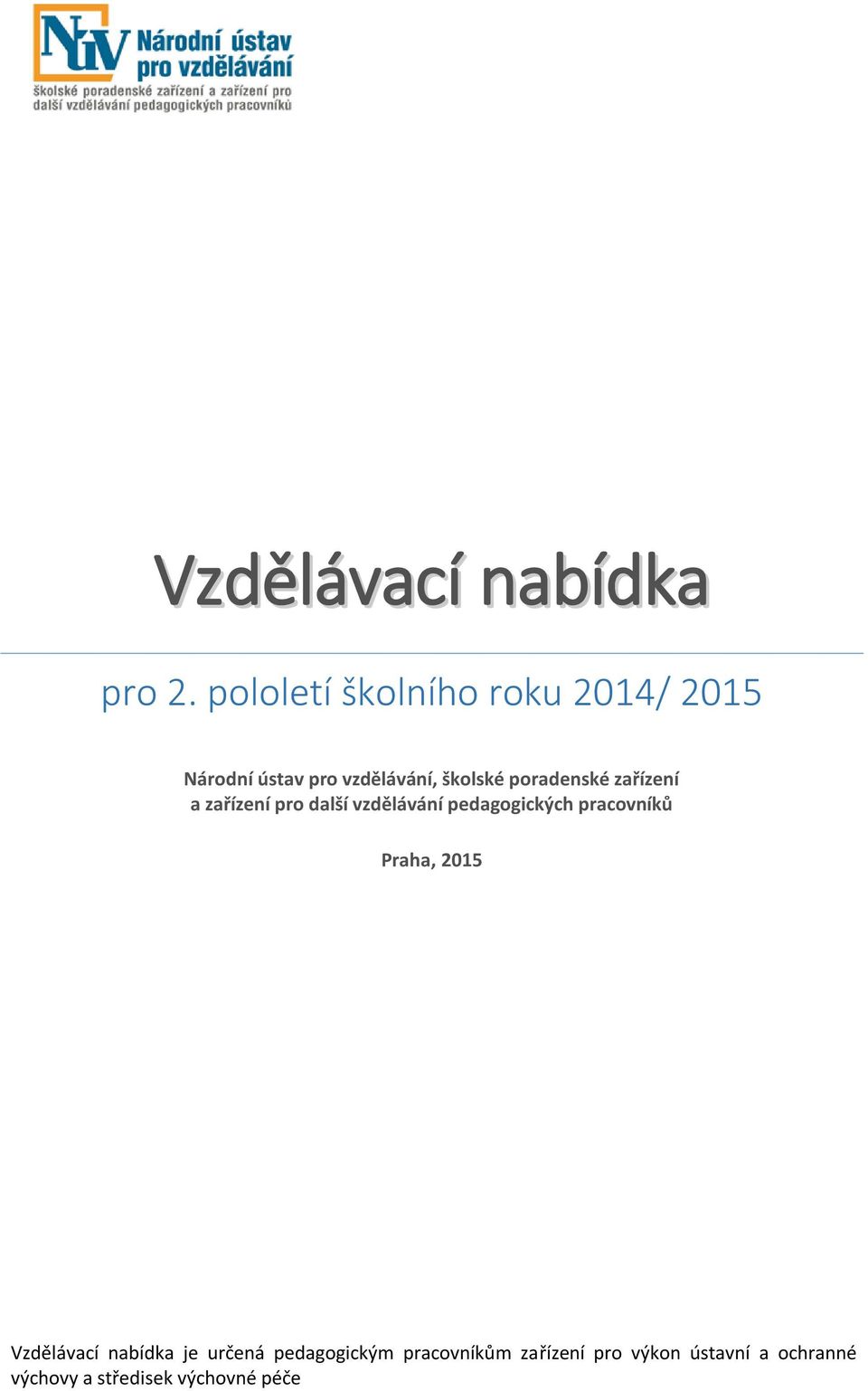 poradenské zařízení a zařízení pro další vzdělávání pedagogických pracovníků