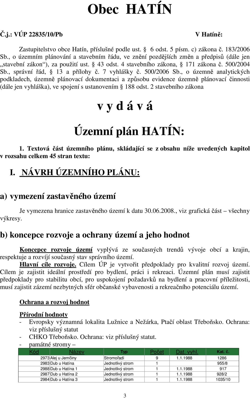 , správní řád, 13 a přílohy č. 7 vyhlášky č. 500/2006 Sb.