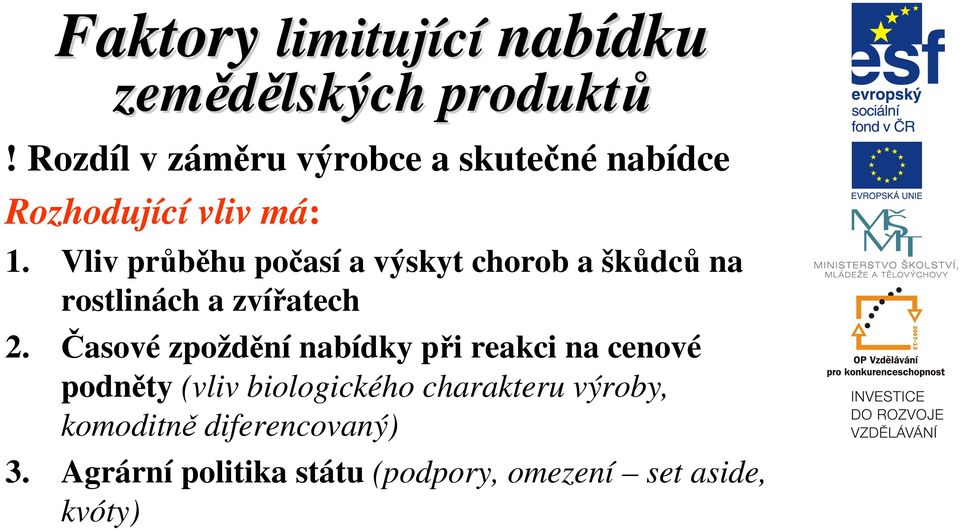 Vliv průběhu počasí a výskyt chorob a škůdců na rostlinách a zvířatech 2.