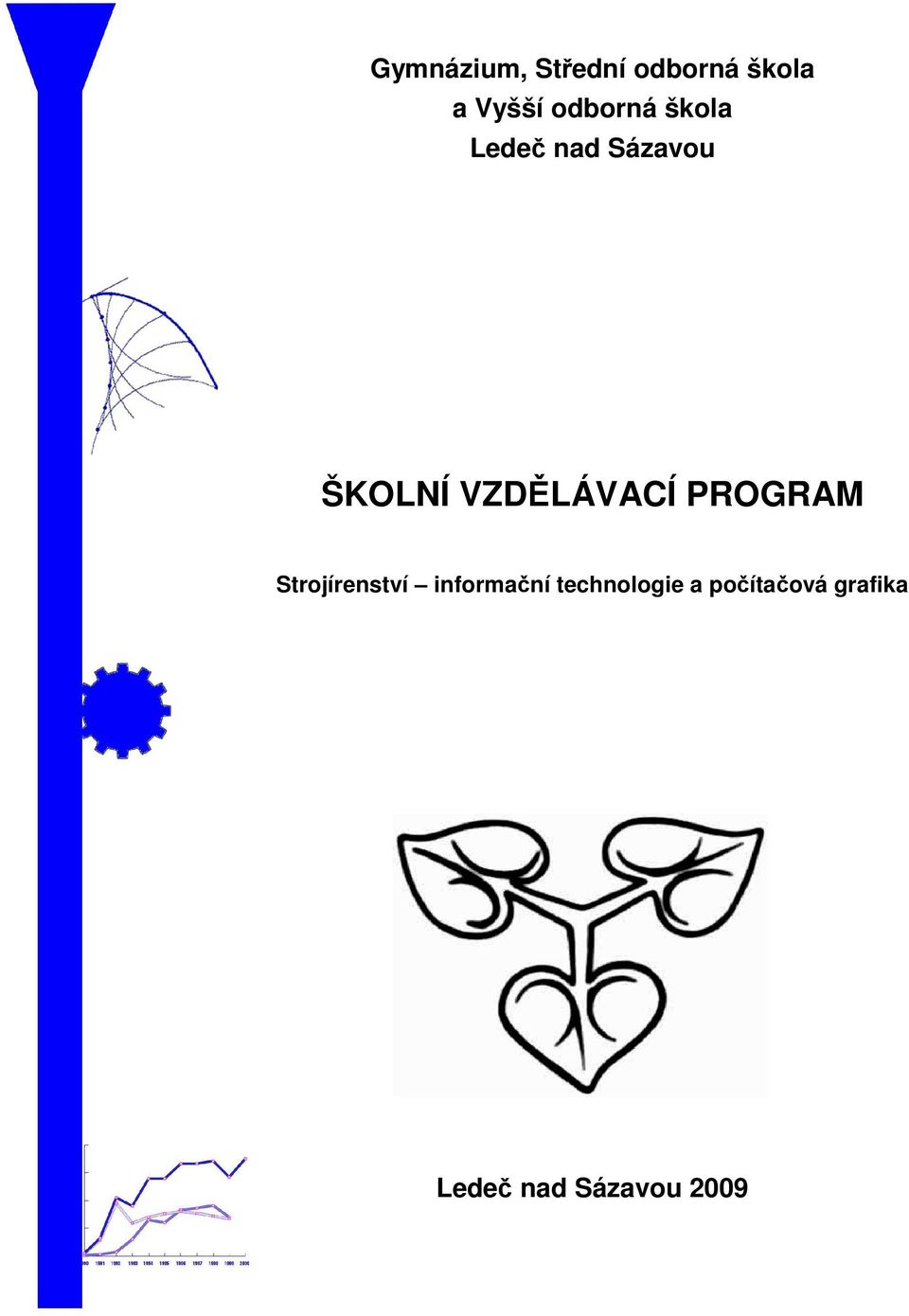 VZDĚLÁVACÍ PROGRAM Strojírenství informační