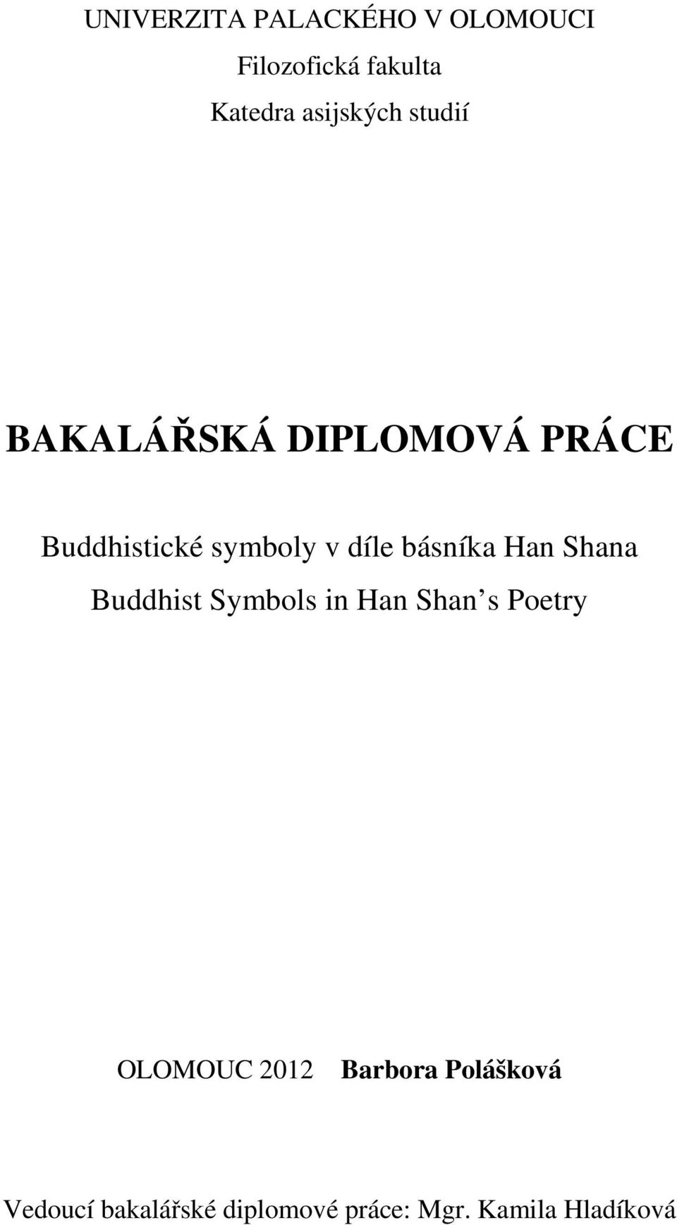 díle básníka Han Shana Buddhist Symbols in Han Shan s Poetry OLOMOUC