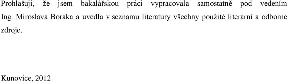 Miroslava Boráka a uvedla v seznamu