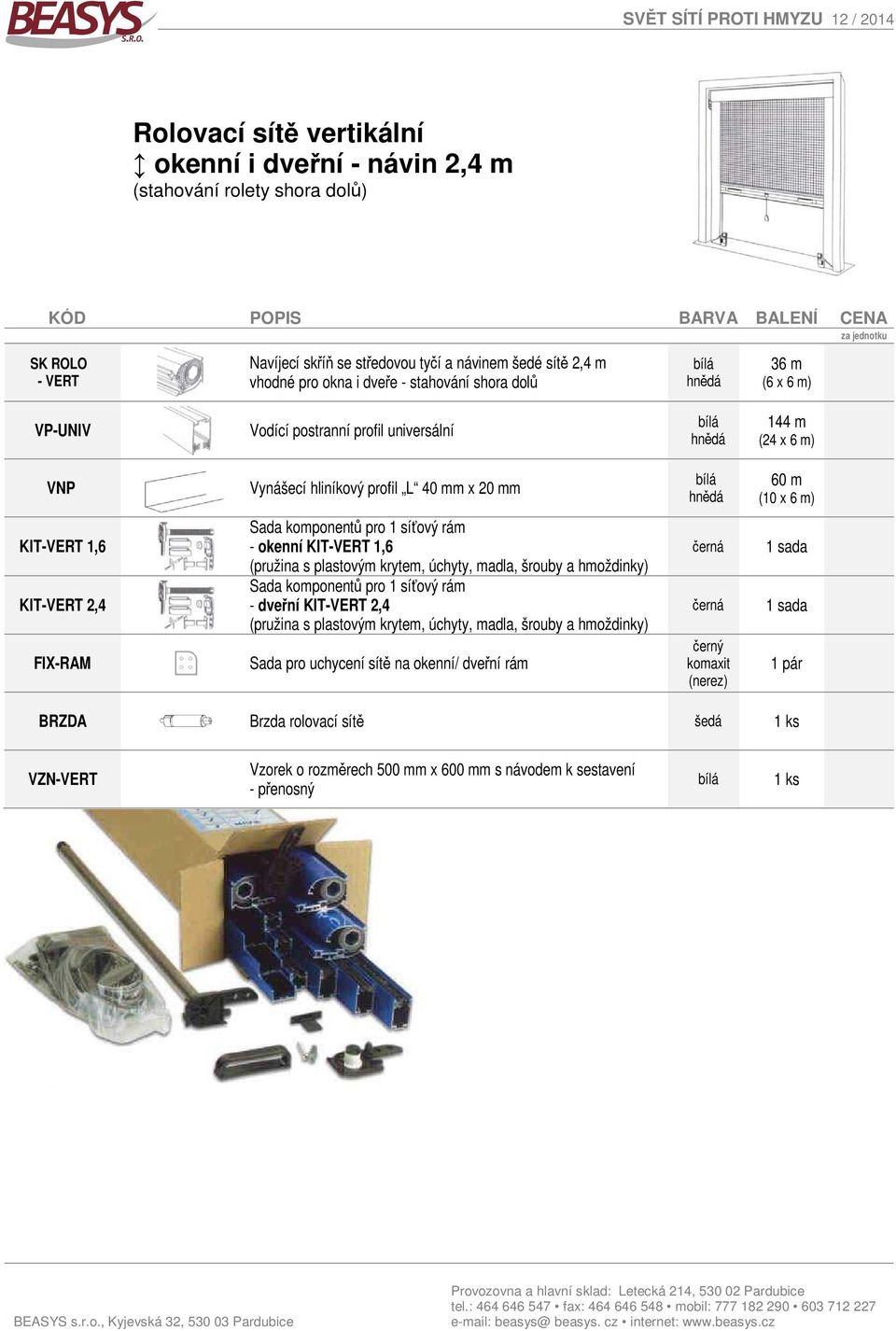 FIX-RAM Sada komponentů pro 1 síťový rám - okenní KIT-VERT 1,6 (pružina s plastovým krytem, úchyty, madla, šrouby a hmoždinky) Sada komponentů pro 1 síťový rám - dveřní KIT-VERT 2,4 (pružina s