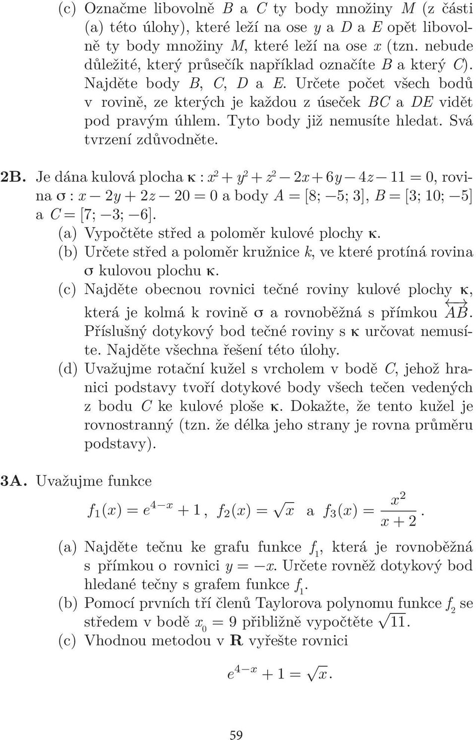 Tyto body již nemusíte hledat. Svá tvrzení zdůvodněte. 2B.